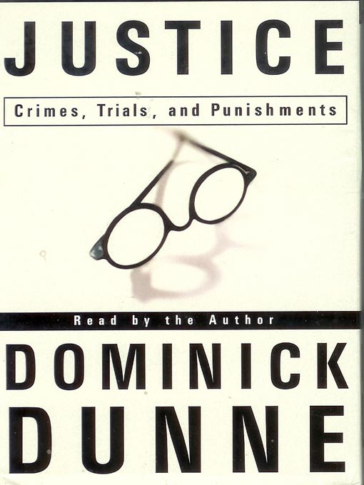 Title details for Justice by Dominick Dunne - Available